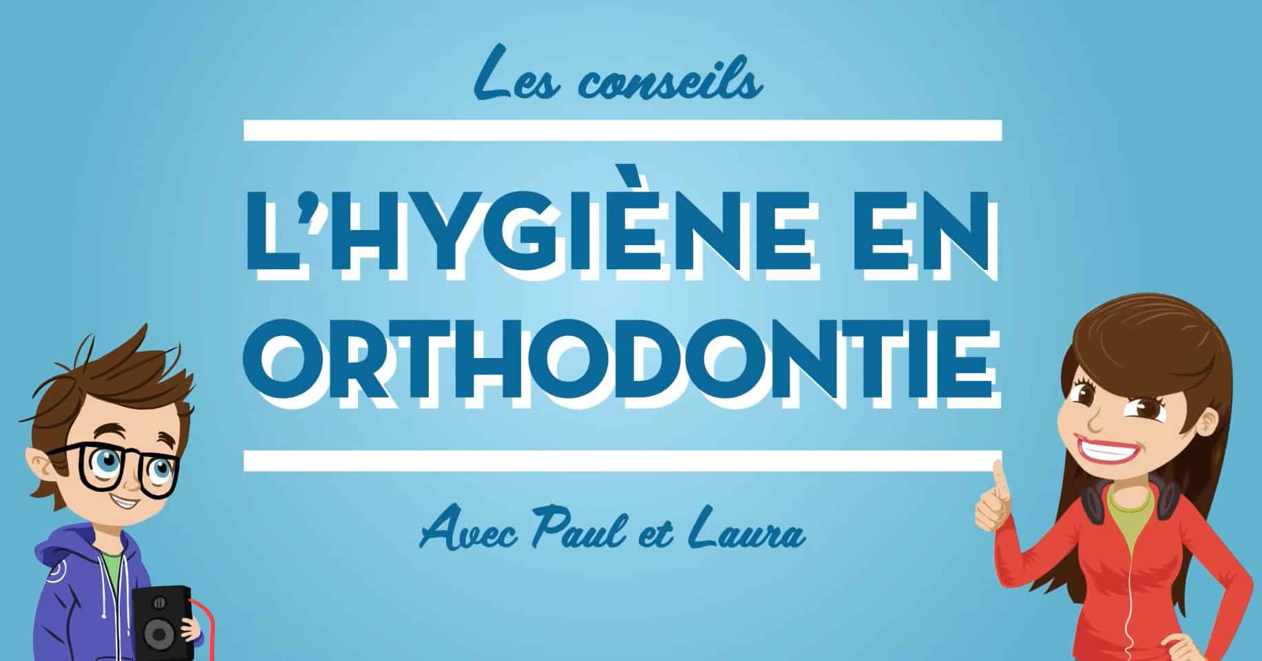 Hygiène en Orthodontie